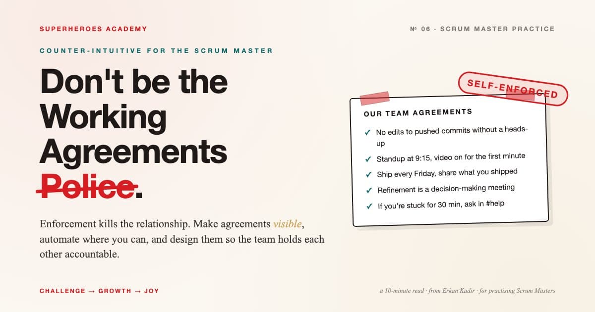 An editorial blog cover on a warm cream background. The headline reads "Don't be the Working Agreements Police." with the word "Police" in red with a clean red strikethrough. On the right is a tilted printed poster titled "Our team agreements" with five sample agreements next to teal checkmarks, masking tape at the top, and a red oval stamp reading "SELF-ENFORCED" angled across the corner.